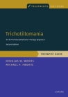 Trichotillomania: Therapist Guide: An Act-Enhanced Behavior Therapy Approach Therapist Guide (Treatments That Work) Cover Image