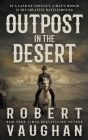 Outpost in the Desert: A Classic Western Novel By Robert Vaughan Cover Image