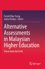 Alternative Assessments in Malaysian Higher Education: Voices from the Field Cover Image