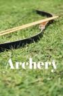 Archery Notebook: Archery Score Keeping Notebook for Target Shooting, Practice Records and Tracking Your Progress, 120 Pages, 6x9. Grass By Dudley Erickson Cover Image
