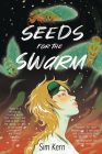 Seeds for the Swarm By Sim Kern Cover Image