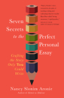 Seven Secrets to the Perfect Personal Essay: Crafting the Story Only You Could Write Cover Image