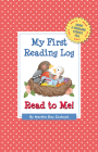 My First Reading Log: Read to Me! By Martha Day Zschock Cover Image