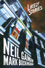 Neil Gaiman's Likely Stories By Neil Gaiman, Mark Buckingham, Mark Buckingham (Illustrator), Chris Blythe (Illustrator) Cover Image