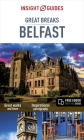 Insight Guides Great Breaks Belfast (Travel Guide with Free Ebook) (Insight Great Breaks) By Insight Guides Cover Image
