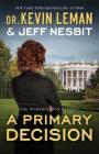 Primary Decision (Worthington Destiny #3) By Kevin And Jeff Nesbit Leman Cover Image