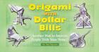 Origami with Dollar Bills: Another Way to Impress People with Your Money! By Duy Nguyen Cover Image