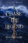 Chase the Legend: A Retelling of Moby Dick Cover Image