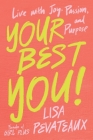 Your Best YOU!: Live with Joy, Passion, and Purpose Cover Image