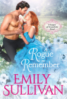 A Rogue to Remember (League of Scoundrels #1) By Emily Sullivan Cover Image