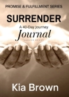 Surrender: A 40-Day Journey Journal By Nakia Brown Cover Image