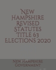 New Hampshire Revised Statutes Title 63 Elections By Jason Lee (Editor), New Hampshire Government Cover Image