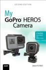 My Gopro Hero5 Camera (My...) By Jason Rich Cover Image