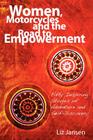 Women, Motorcycles and the Road to Empowerment By Liz Jansen Cover Image