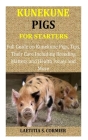 Kunekune Pigs for Starters: Full Guide on Kunekune Pigs, Tips, Their Care Including Breeding Matters and Health Issues and More Cover Image
