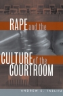 Rape and the Culture of the Courtroom (Critical America #6) Cover Image