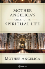 Mother Angelica's Guide to the Spiritual Life By Mother Angelica Cover Image
