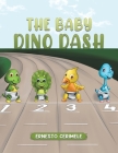 The Baby Dino Dash By Ernesto Cerimele Cover Image