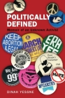 Politically Defined: Memoir of an Unknown Activist By Dinah Yessne Cover Image