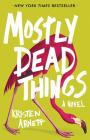 Mostly Dead Things Cover Image