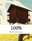 100% By Sheba Blake, Upton Sinclair Cover Image