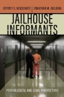 Jailhouse Informants: Psychological and Legal Perspectives (Psychology and Crime) Cover Image