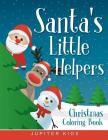 Santa's Little Helpers: Christmas Coloring Book By Jupiter Kids Cover Image