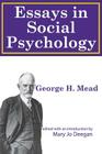 Essays on Social Psychology By George Mead Cover Image