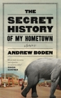 The Secret History of My Hometown Cover Image
