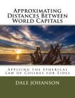 Approximating Distances Between World Capitals: Applying the Spherical Law of Cosines for Sides Cover Image