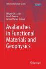 Avalanches in Functional Materials and Geophysics (Understanding Complex Systems) By Ekhard K. H. Salje (Editor), Avadh Saxena (Editor), Antoni Planes (Editor) Cover Image