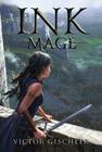 Ink Mage (Fire Beneath the Skin #1) By Victor Gischler Cover Image