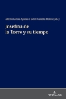Josefina de la Torre y su tiempo By Alberto García Aguilar (Editor), Isabel Castells Molina (Editor) Cover Image