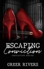 Escaping Conviction: A Second Chance Romantic Suspense (Conviction Series Book One) Cover Image