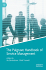 The Palgrave Handbook of Service Management By Bo Edvardsson (Editor), Bård Tronvoll (Editor) Cover Image