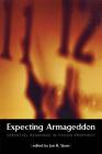 Expecting Armageddon: Essential Readings in Failed Prophecy By Jon R. Stone (Editor) Cover Image