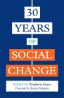 30 Years of Social Change By Stephen Jones (Editor), Jessica Kingsley (Foreword by), Anthony Attwood (Contribution by) Cover Image