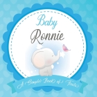 Baby Ronnie A Simple Book of Firsts: First Year Baby Book a Perfect Keepsake Gift for All Your Precious First Year Memories By Bendle Publishing Cover Image