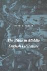 The Bible in Middle English Literature By David C. Fowler Cover Image