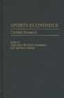 Sports Economics: Current Research By M. A. Ramsay, John L. Fizel (Editor), Elizabeth Gustafson (Editor) Cover Image