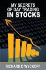My Secrets Of Day Trading In Stocks By Richard D. Wyckoff Cover Image
