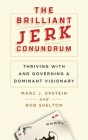 The Brilliant Jerk Conundrum: Thriving with and Governing a Dominant Visionary Cover Image