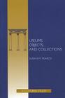 Museums, Objects, and Collections: A Cultural Study By Susan Pearce Cover Image