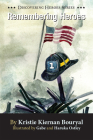Remembering Heroes (Discovering Heroes® Series #2) By Kristie Kiernan Bouryal Cover Image
