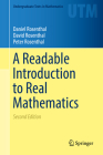 A Readable Introduction to Real Mathematics (Undergraduate Texts in Mathematics) By Daniel Rosenthal, David Rosenthal, Peter Rosenthal Cover Image
