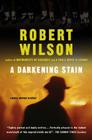 A Darkening Stain (Bruce Medway Mysteries) By Robert Wilson Cover Image
