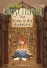 The Ghost in the Bookstore By Stephanie Faris, Chloe Friedlein Cover Image
