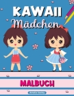 Kawaii Mädchen Malbuch: Kawaii-Malbuch, Anime-Mädchen-Malvorlagen, Manga-Szenen zur Entspannung und zum Stressabbau By Amelia Sealey Cover Image