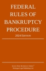 Federal Rules of Bankruptcy Procedure; 2024 Edition: With Statutory Supplement By Michigan Legal Publishing Ltd Cover Image