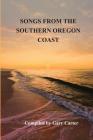 Songs from the Southern Oregon Coast By Gary Carter (Compiled by) Cover Image